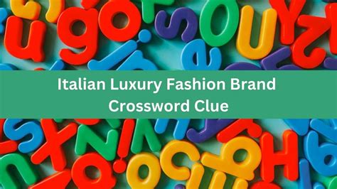 italian fashion brand crossword.